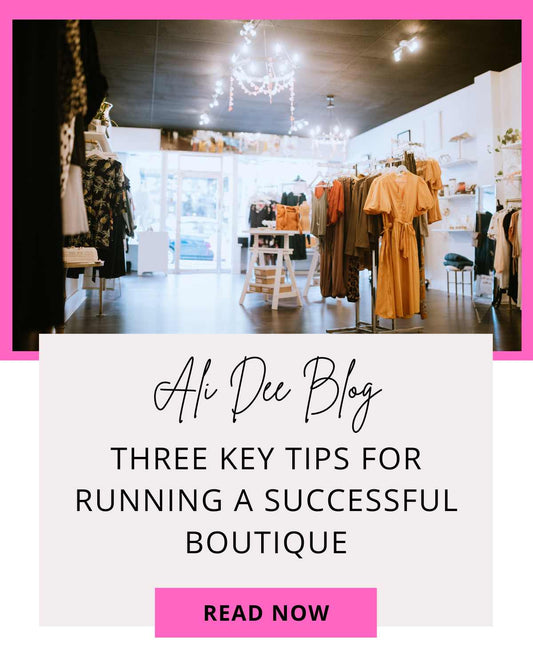 3 Key Tips for Running a Successful Boutique