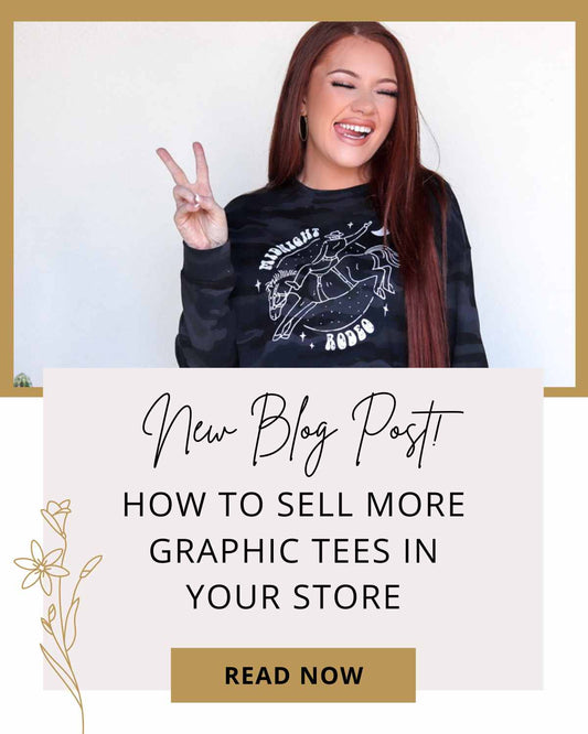 how to sell more graphic tees in your store and how to improve your sell through rate on western graphic tees
