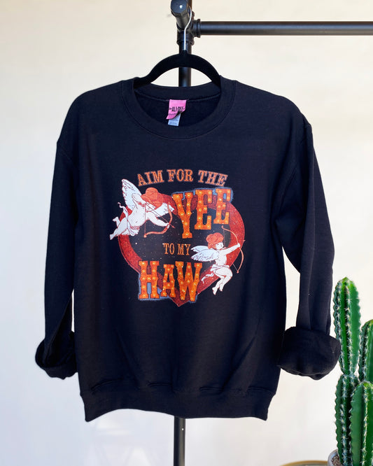 Aim for the Yee to my Haw Valentines Day Graphic Sweatshirt - Black