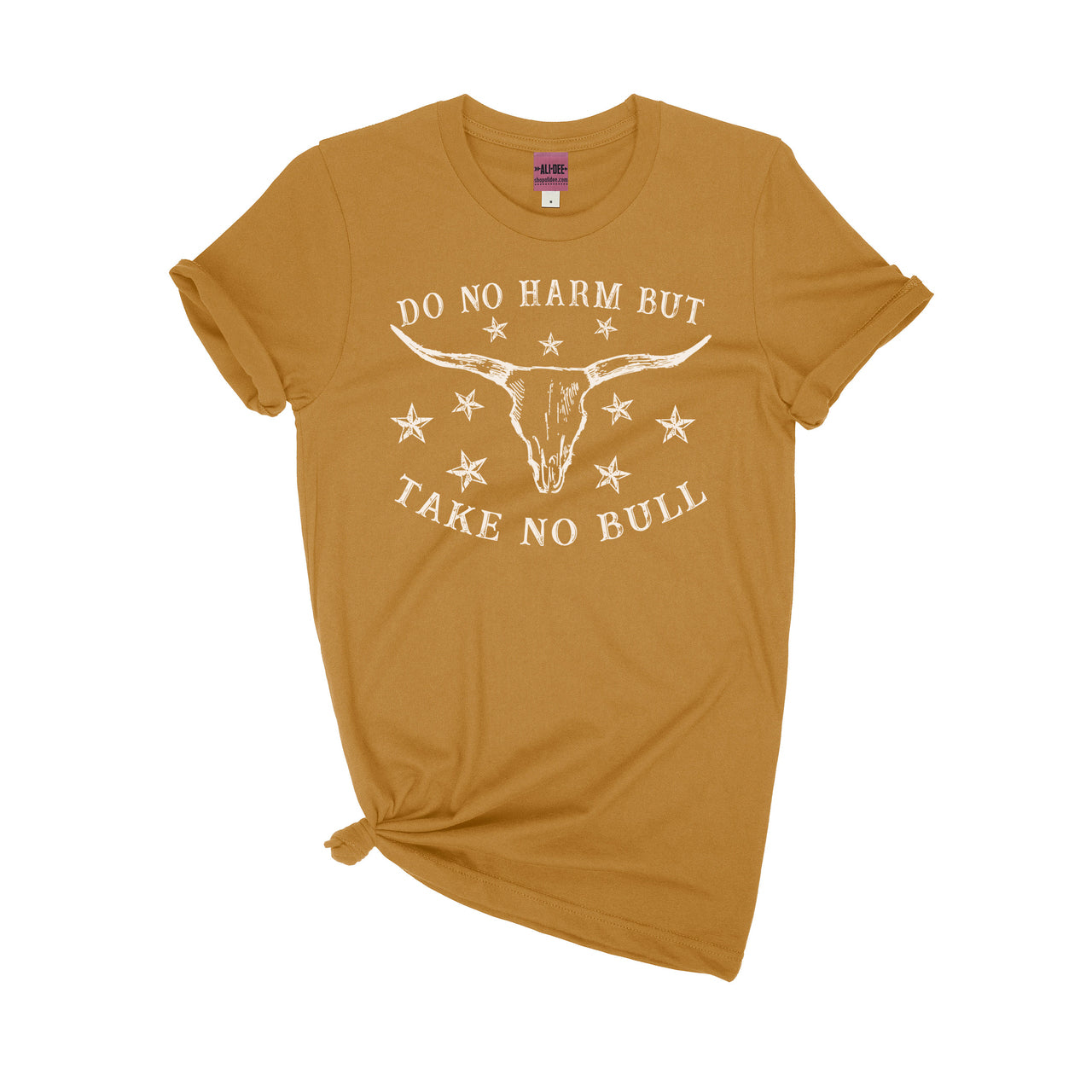 Do No Harm but Take No Bull Tee - Camel