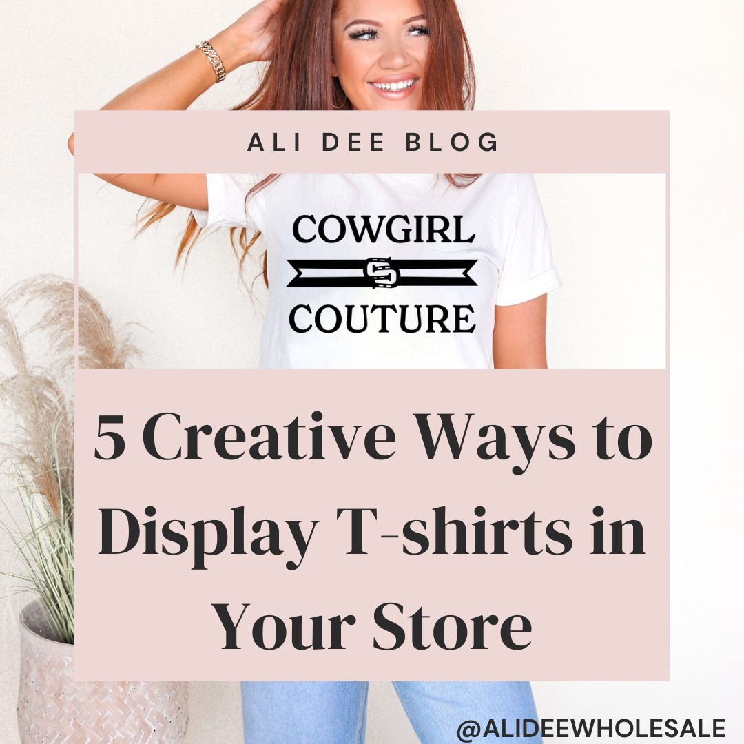 5 Creative Ways to Display T-Shirts in Your Store
