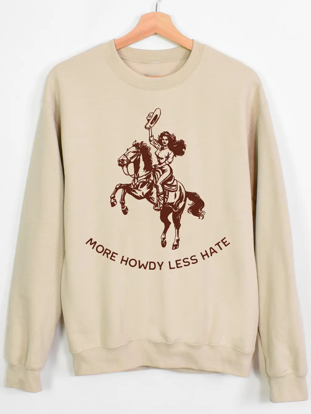 More Howdy Less Hate Cowgirl Sweatshirt - Sand