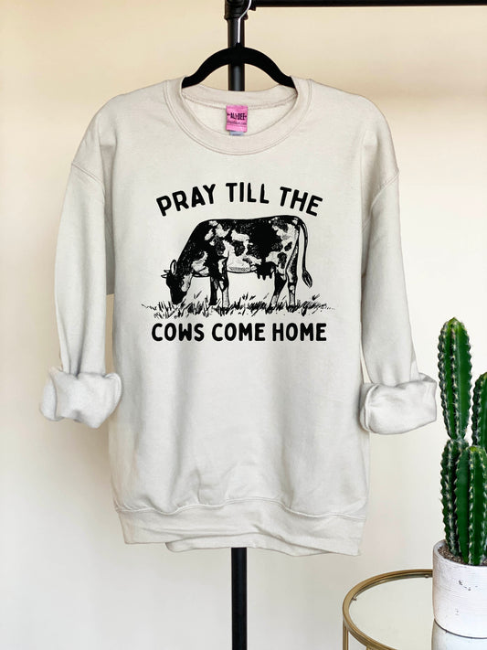 Pray Till The Cows Come Home Graphic Sweatshirt - Sand