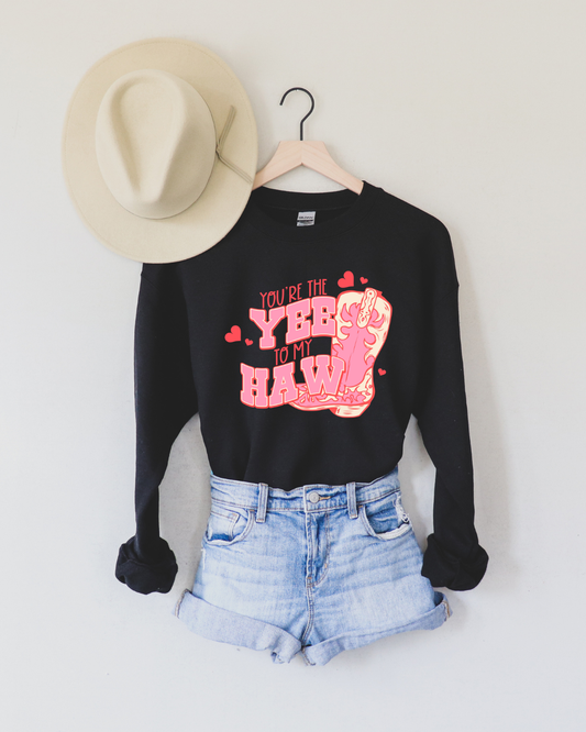 You're The Yee To My Haw Sweatshirt - Black