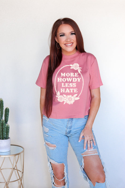 More Howdy Less Hate Western Graphic Modern Crop Tee - Mauvelous