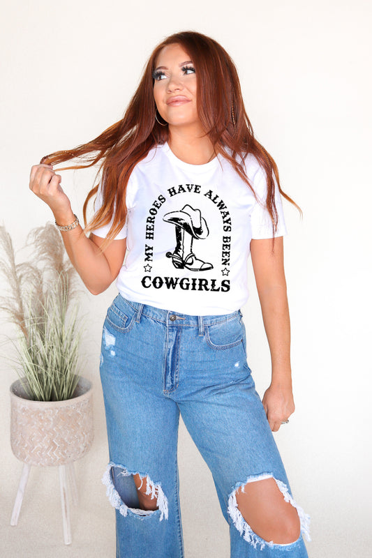 My Heroes Have Always Been Cowgirls Western Graphic Tee - White
